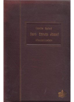 Concha Győző - Báró Eötvös József állambölcselete és a külföldi kritika, Budapest 1908 antikvár könyv