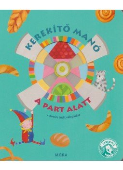 J. Kovács Judit - Kerekítő Manó - A part alatt J. Kovács Judit - Kerekítő Manó - A part alatt, 2016 antikvár könyv