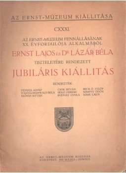 Farkas Zoltán - Az Ernst-Múzeum fennállásának XX. évfordulója alkalmából Ernst Lajos és Dr. Lázár Béla tiszteletére rendezett jubiláris kiállítás, Budapest 1932 antikvár könyv