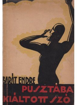 Barát Endre - Pusztába kiáltott szó (dedikált), Budapest 1936 antikvár könyv