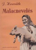 J. Horváth László - Malacnevelés