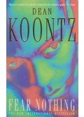 Dean R. Koontz - Fear Nothing