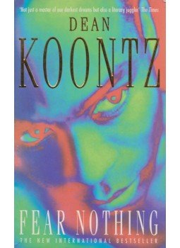 Dean R. Koontz - Fear Nothing Dean R. Koontz - Fear Nothing, 1998 antikvár könyv