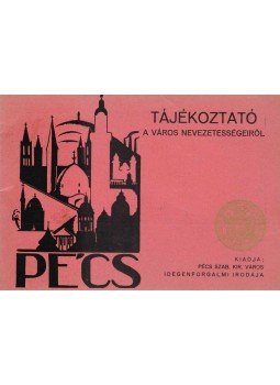  - Pécs - Tájékoztató a város nevezetességeiről, Pécs 0 antikvár könyv