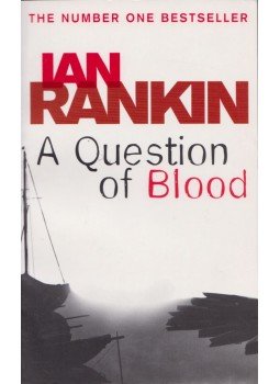 Rankin, Ian - A Question of Blood Rankin, Ian - A Question of Blood, 2005 antikvár könyv