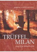 Kerékgyártó István - Trüffel Milán (dedikált)