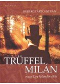 Kerékgyártó István - Trüffel Milán (dedikált)