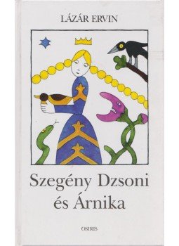 Lázár Ervin - Szegény Dzsoni és Árnika Lázár Ervin - Szegény Dzsoni és Árnika, Budapest 2001 antikvár könyv
