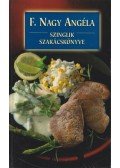 F. Nagy Angéla - Szinglik szakácskönyve