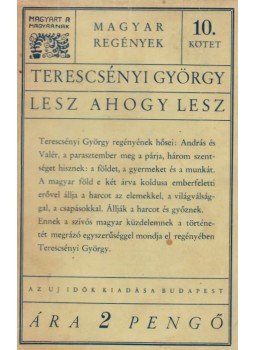 Terescsényi György - Lesz ahogy lesz (dedikált) Terescsényi György - Lesz ahogy lesz (dedikált), Budapest 1932 antikvár könyv