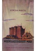 Koroda Miklós - Megvilágosodott már...(dedikált)