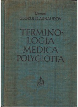 Georgi Arnaudov - Terminologia medica poliglotta, Szófia 1969 antikvár könyv