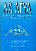 Tomka Ferenc - Az Atya életünkben, plébániánkon