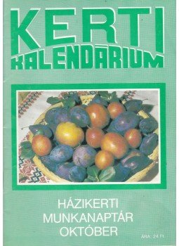 Dr. Bálint György - Kerti kalendárium 1990. 2. évf. 10. szám, Budapest 1990 antikvár könyv