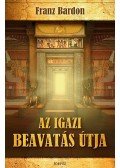 Bardon, Franz - Az igazi beavatás útja