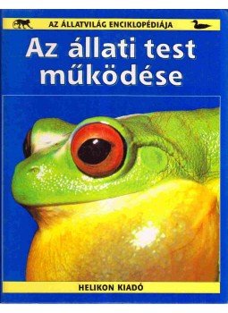 Steve Parker - Az állati test működése Steve Parker - Az állati test működése, Budapest 1994 antikvár könyv