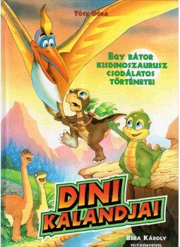 Tóth Dóra - Dini kalandjai Tóth Dóra - Dini kalandjai, 2000 antikvár könyv