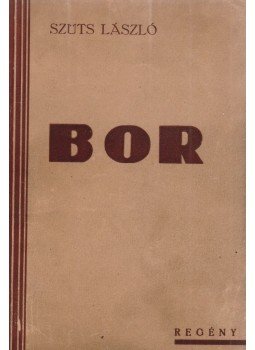 Szüts László - Bor (dedikált) Szüts László - Bor (dedikált), Temesvár 1944 antikvár könyv
