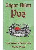 Edgar Allan Poe - Misztikus történetek / Weird Tales