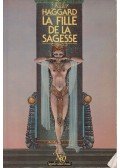 H. Rider Haggard - La Fille de la Sagesse