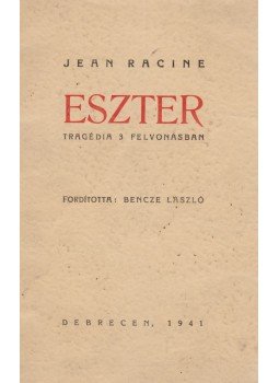 Racine, Jean - Eszter (a fordító által dedikált), Debrecen 1941 antikvár könyv