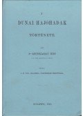 Dr. Szentkláray Jenő - A dunai hajóhadak története