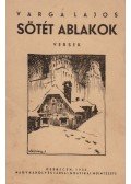 Varga Lajos - Sötét ablakok (aláírt)