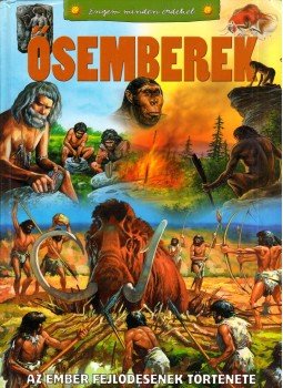 Tóth Dóra - Ősemberek Tóth Dóra - Ősemberek, 2006 antikvár könyv