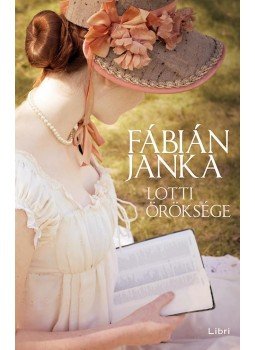 Fábián Janka - Lotti öröksége Fábián Janka - Lotti öröksége, 2018 antikvár könyv