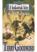 Goodkind, Terry - A bukottak hite II. - Acél az acél ellen