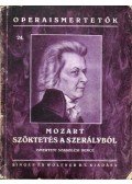 Wolfgang Amadeus Mozart - Szöktetés a szerályból
