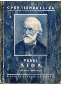 Lányi Viktor - Verdi: Aida Lányi Viktor - Verdi: Aida, Budapest 0 antikvár könyv