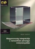 Báger Gusztáv - Magyarország integrációja a nemzetközi pénzügyi intézményekbe