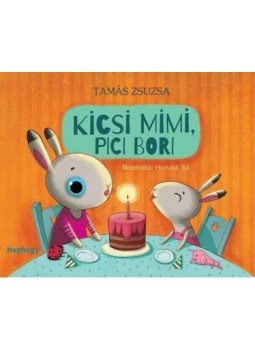 Tamás Zsuzsa - KICSI MIMI, PICI BORI Tamás Zsuzsa - KICSI MIMI, PICI BORI, null 2017 antikvár könyv