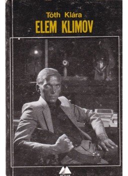 Tóth Klára - Elem Klimov Tóth Klára - Elem Klimov, Budapest 1988 antikvár könyv