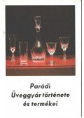 Takács Béla - Parádi üveggyár története és termékei