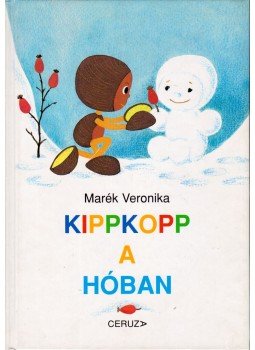 Marék Veronika - Kippkopp a hóban Marék Veronika - Kippkopp a hóban, 2003 antikvár könyv