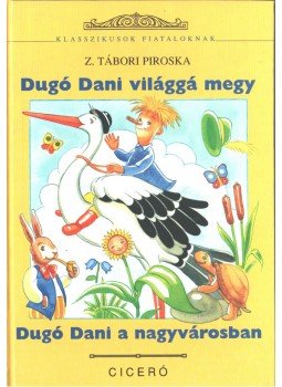 Z. Tábori Piroska - Dugó Dani világgá megy / Dugó Dani a nagyvárosban,  1999 antikvár könyv