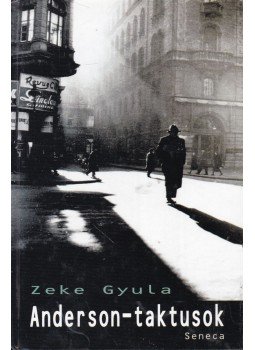 Zeke Gyula - Anderson-taktusok Zeke Gyula - Anderson-taktusok, Budapest 1998 antikvár könyv
