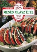 Lajos Mari,Hemző Károly - 199 mesés olasz étel - 66 színes ételfotóval