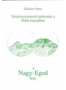 Dr. Kárász Imre - Nagy-Eged hegy Dr. Kárász Imre - Nagy-Eged hegy, 1991 antikvár könyv
