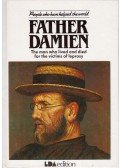 Pam Brown - Father Damian: Tha man who lived and died for the victims of leprosy