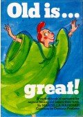 Markham, Marcella - Old is... great!: A wicked book of cartoons for anyone feeling old before their time