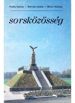 Dupka György, Horváth Sándor, Móricz Kálmán - Sorsközösség Dupka György, Horváth Sándor, Móricz Kálmán - Sorsközösség, Ungvár 1990 antikvár könyv