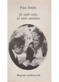 Fejes Endre - Jó estét nyár, jó estét szerelem Fejes Endre - Jó estét nyár, jó estét szerelem, Budapest 1972 antikvár könyv