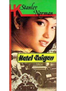 Stanley Norman - Hotel Saigon Stanley Norman - Hotel Saigon, Budapest 1989 antikvár könyv
