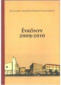 Károlyi Attila - Dugonics András Piarista Gimnázium évkönyv a 2009-2010. tanévről