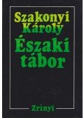 Szakonyi Károly - Északi tábor