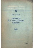 Mód Aladárné - A termelés és a munkaverseny kérdései