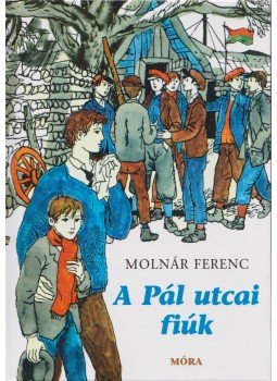 Molnár Ferenc - A Pál utcai fiúk Molnár Ferenc - A Pál utcai fiúk, Budapest 2018 antikvár könyv